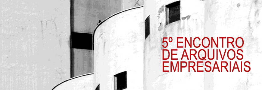 5º Encontro de Arquivos Empresariais
