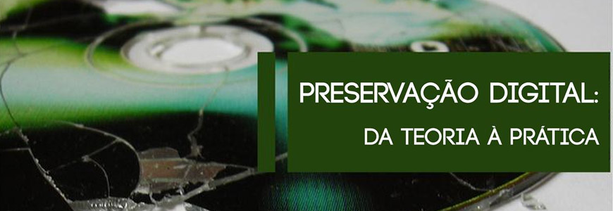 Preservação digital: da teoria à prática