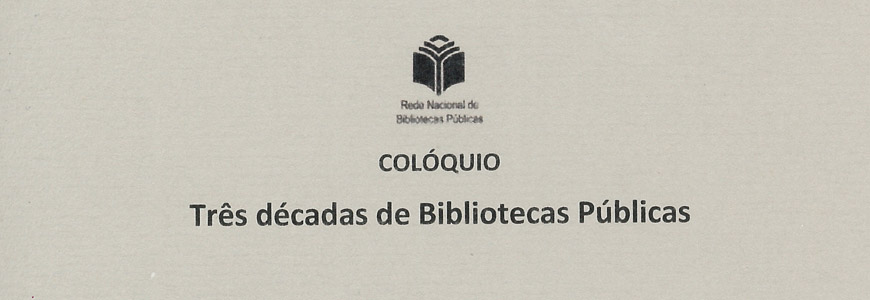 Três décadas de Bibliotecas Públicas