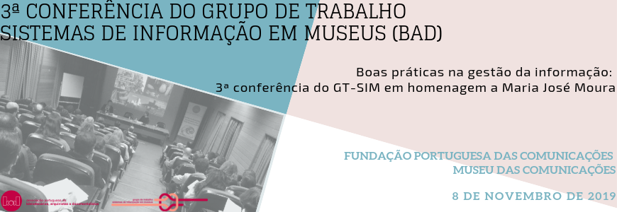 3ª Conferência do Grupo de Trabalho Sistemas de Informação em Museus (GT-SIM)