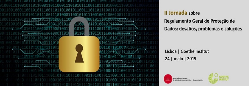 II Jornada sobre Regulamento Geral de Proteção de Dados: desafios, problemas e soluções