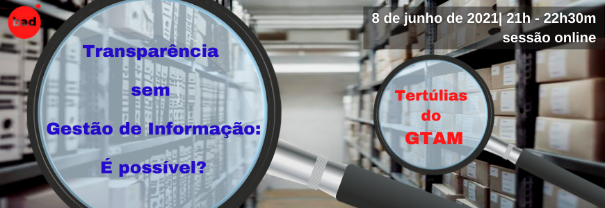 Tertúlia – Transparência sem Gestão de informação: É possível? | 2ª sessão