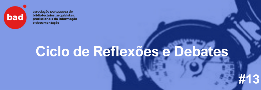 CICLOS DE REFLEXÕES & DEBATES – RGPD: entre a experiência do Sector Privado e a aplicação de coimas no Estado em 2022 | 13ª sessão