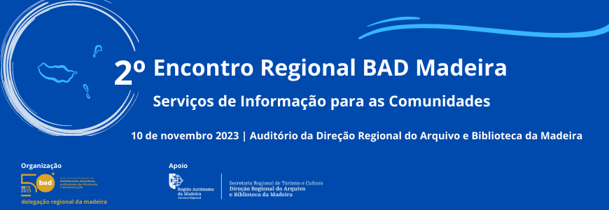 2.º Encontro da Delegação Regional da Madeira da BAD