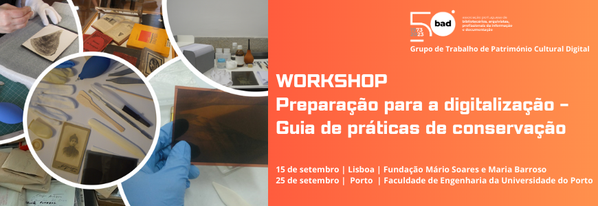 Workshop | Preparação para a digitalização – Guia de práticas de conservação | Lisboa e Porto